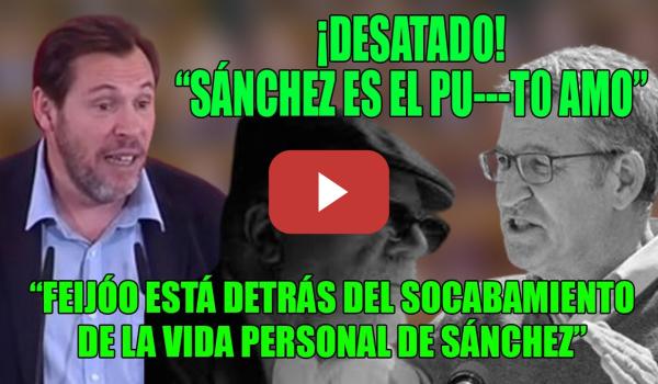 Embedded thumbnail for Óscar Puente DESATADO🔥 Sánchez es el PU--T0 AMO🔥Feijóo está DETRÁS d las CLOACAS pq NO PUEDEN con él