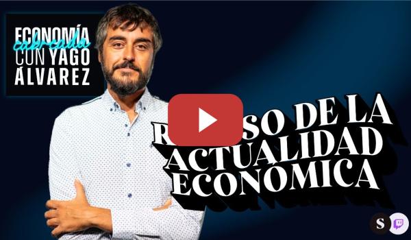 Embedded thumbnail for Repaso a la actualidad económica | Economía Cabreada 2x08