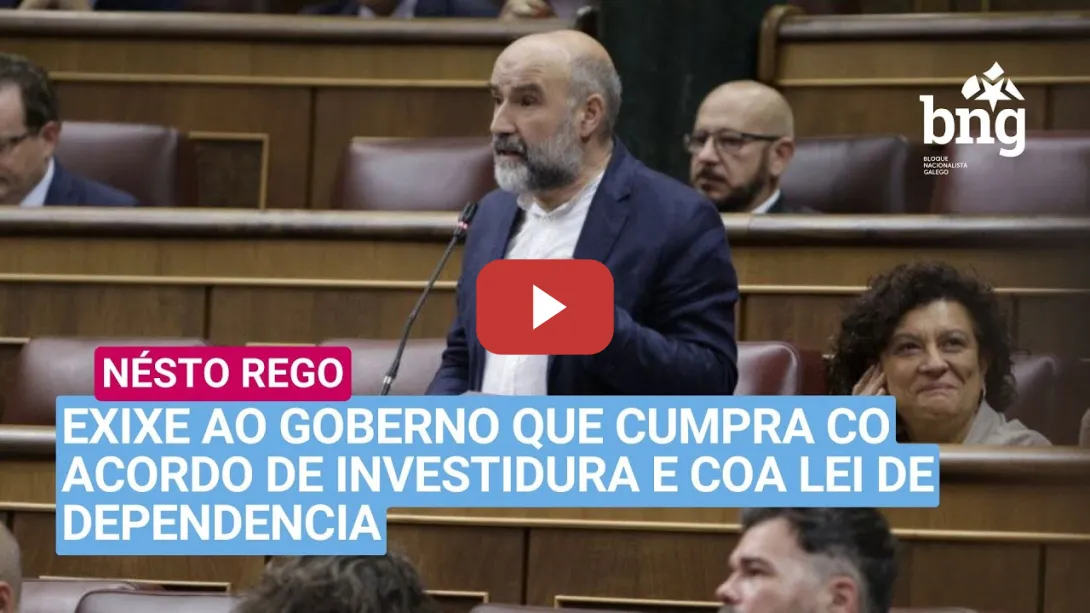 Embedded thumbnail for Néstor Rego exixe ao Goberno que cumpra co Acordo de Investidura e coa Lei de Dependencia