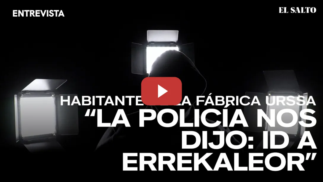 Embedded thumbnail for “La policía nos dijo: id a Errekaleor”