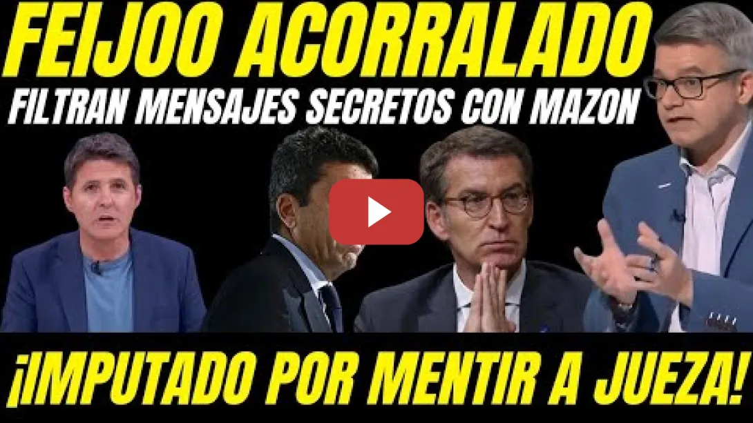 Embedded thumbnail for 💣 MANUEL RICO REVELA MENSAJES SECRETOS FEIJOO CON MAZON: MINTIÓ A LA JUEZA DE CATAROJA