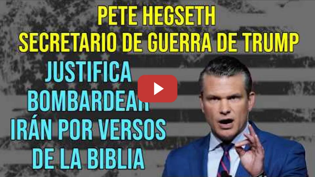 Embedded thumbnail for El Secretario de Guerra de Donald Trump recita versos de la Biblia que justifican bombardear Irán