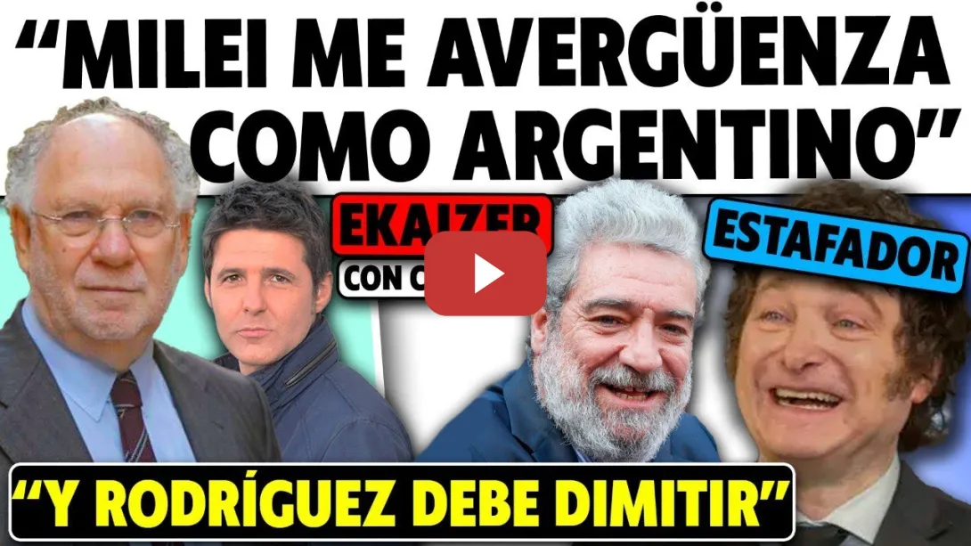 Embedded thumbnail for GRAN ENFADO DE EKAIZER COMO ARGENTINO: MILEI DEBE PAGAR POR ESTAFA. MIGUEL ÁNGEL RODRÍGUEZ, DIMISIÓN