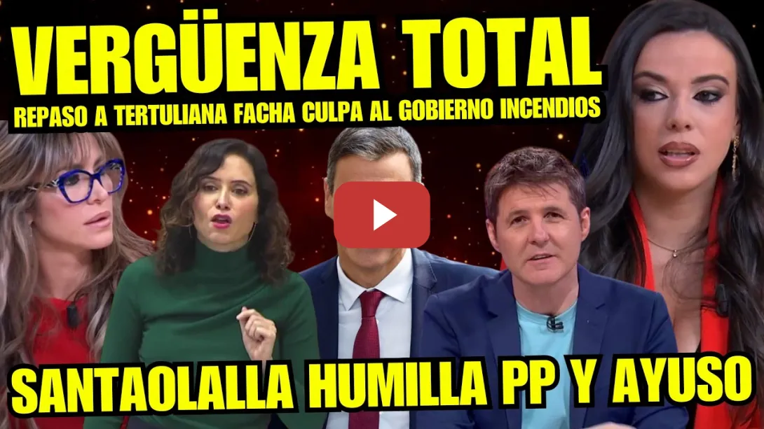 Embedded thumbnail for LINCHAN A TERTULIANA FACHA Y AYUSO POR BULO POLÍTICAS DE IZQUIERDAS “SARAH SANTAOLLA LA REVIENTA”