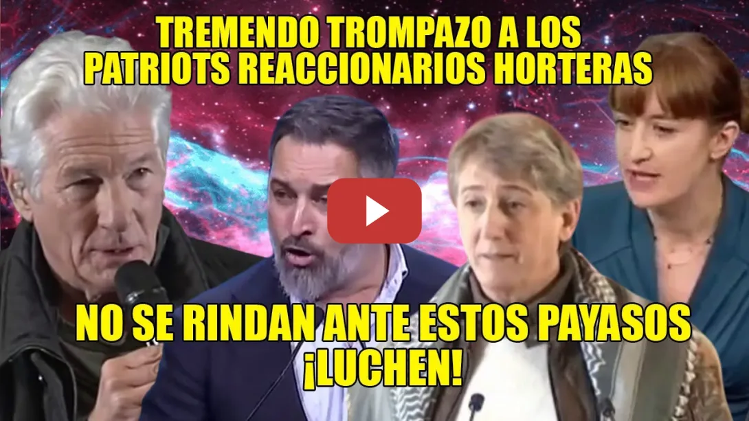 Embedded thumbnail for Son PAYASOS ¡NO se RINDAN, LUCHEN contra el FASCISMO!💪B0FETÓN a los PATRIOTS de Richard Gere