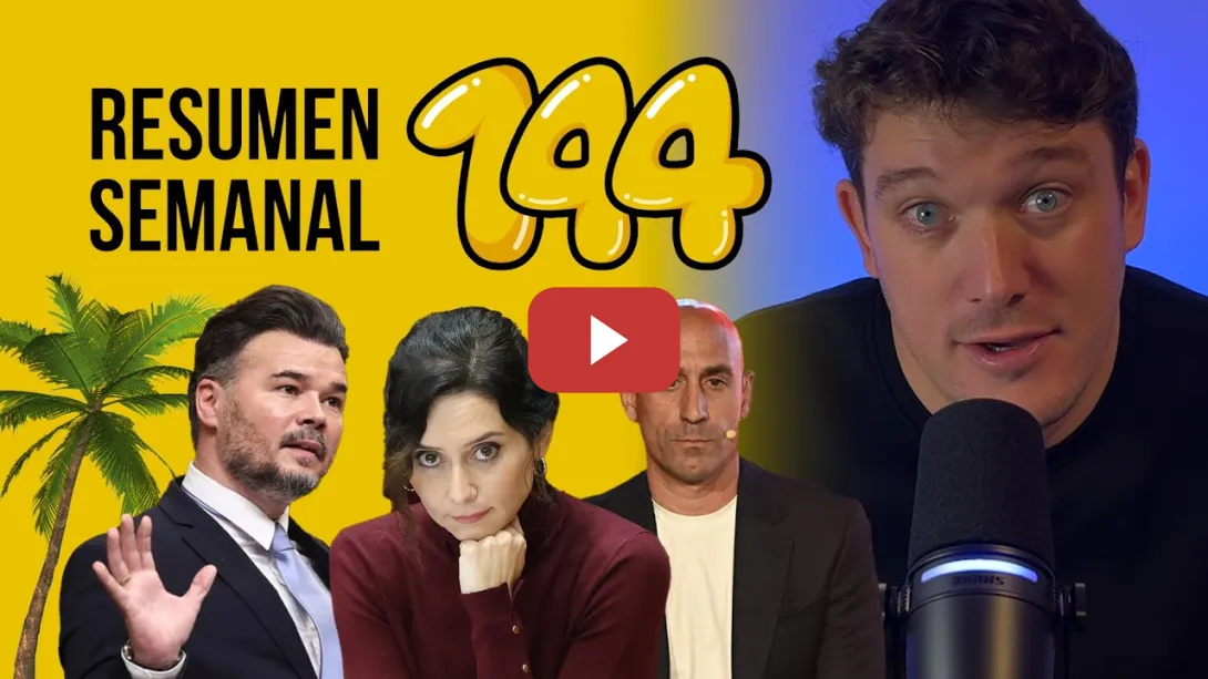 Embedded thumbnail for Debate mitad de mandato, juicio al fiscal, los huevos de Rubiales, Ayuso on fire #ResumenSemanal 144