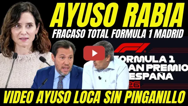 Embedded thumbnail for VIDEO AYUSO SIN PINGANILLO RABIOSA POR FRACASO FORMULA 1 "ÓSCAR PUENTE HUMILLA A AYUSO "