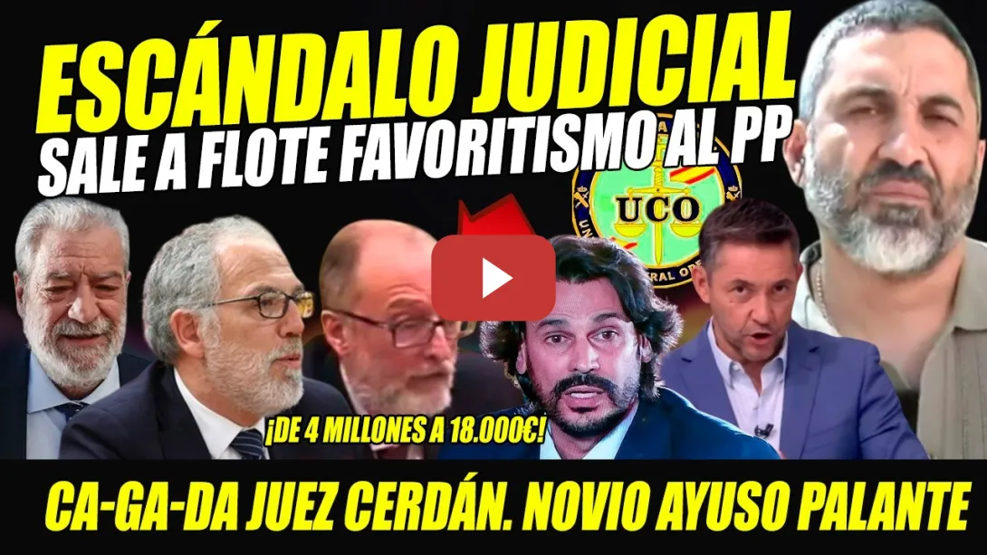 Embedded thumbnail for CA-GA-DA ESCANDALOSA JUEZ SANTOS CERDÁN. NOVIO AYUSO PALANTE CON JUICIO ORAL. DE 4 MILLONES A 18.000