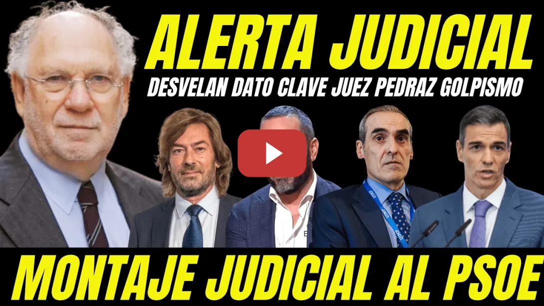 Embedded thumbnail for DESTAPAN AL JUEZ PEDRAZ "DATO CLAVE DESVELA PARTICIPACIÓN TRAMA GOLPISTA CONTRA EL PSOE"