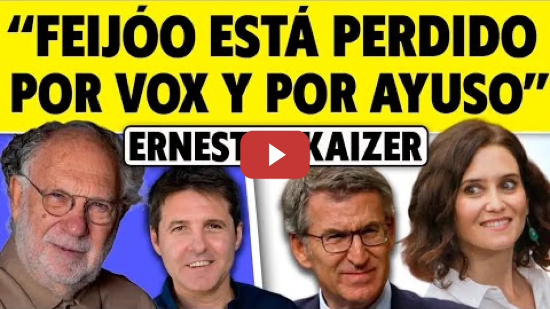 Embedded thumbnail for CLAVES Y REVELACIONES CON ERNESTO EKAIZER... &quot;FEIJÓO ESTÁ PERDIDO POR VOX Y POR AYUSO&quot;. CON CINTORA
