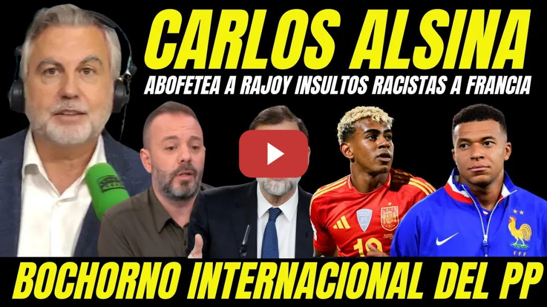 Embedded thumbnail for BOFETADA EN LA BOCA DE CARLOS ALSINA A RAJOY INSULTOS RACISTAS A FRANCIA "NUEVO BOCHORNO DEL PP"