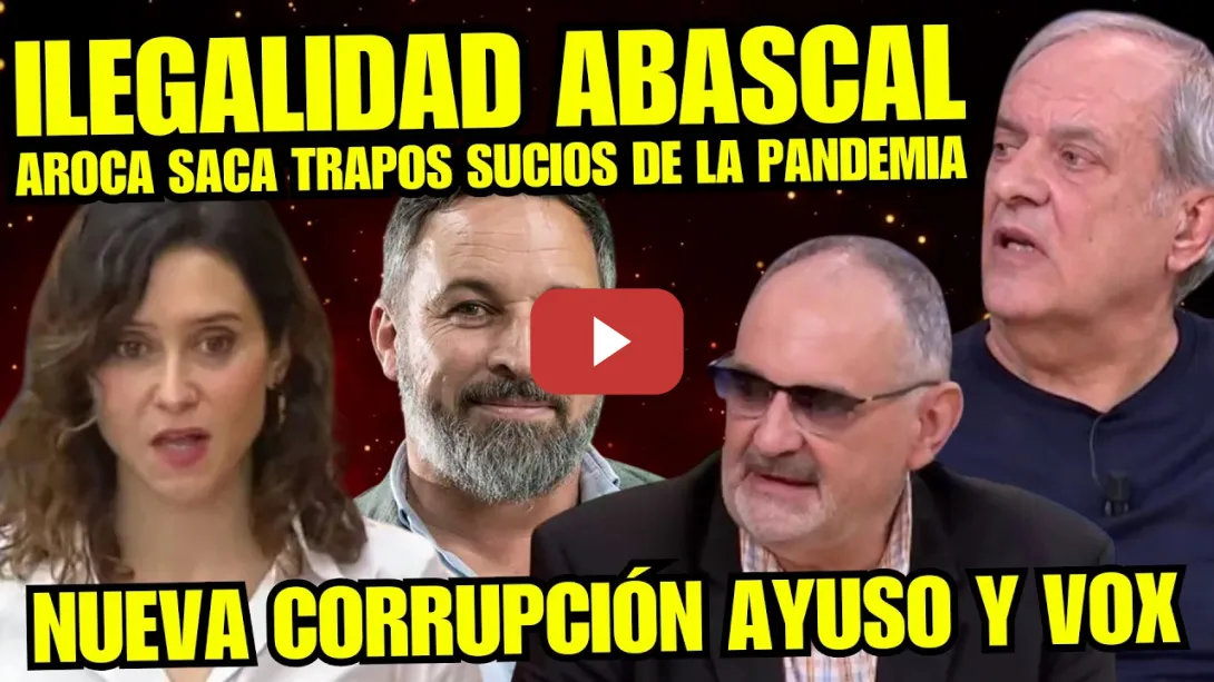 Embedded thumbnail for ¡SE LIA! JAVIER AROCA MANDA INVESTIGAR las CORRUPCIONES DURANTE LA PANDEMIA de ABASCAL Y AYUSO