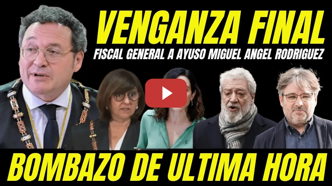 Embedded thumbnail for FISCAL GENERAL SE VENGA DE AYUSO Y MIGUEL ÁNGEL RODRÍGUEZ "DESTITUYEN A LA FISCAL TOPO POR TRAIDORA"