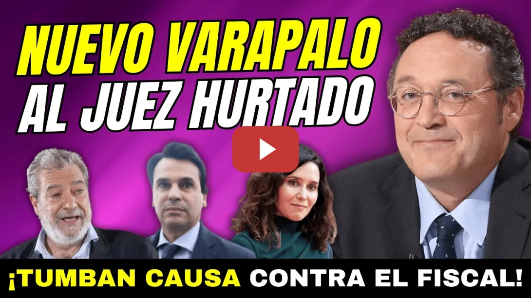 Embedded thumbnail for VARAPALO AL JUEZ HURTADO Y A AYUSO - TUMBAN ACUSACION ALBERTO QUIRÓN CONTRA EL FISCAL GENERAL