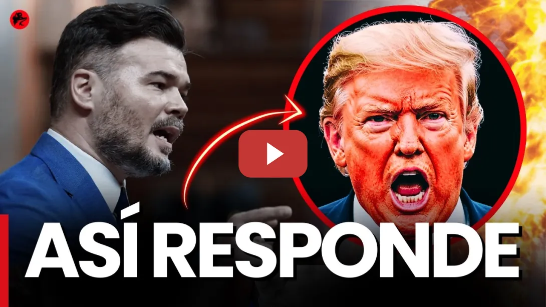 Embedded thumbnail for Trump amenaza ahora a España… y Rufián responde sin pelos en la lengua
