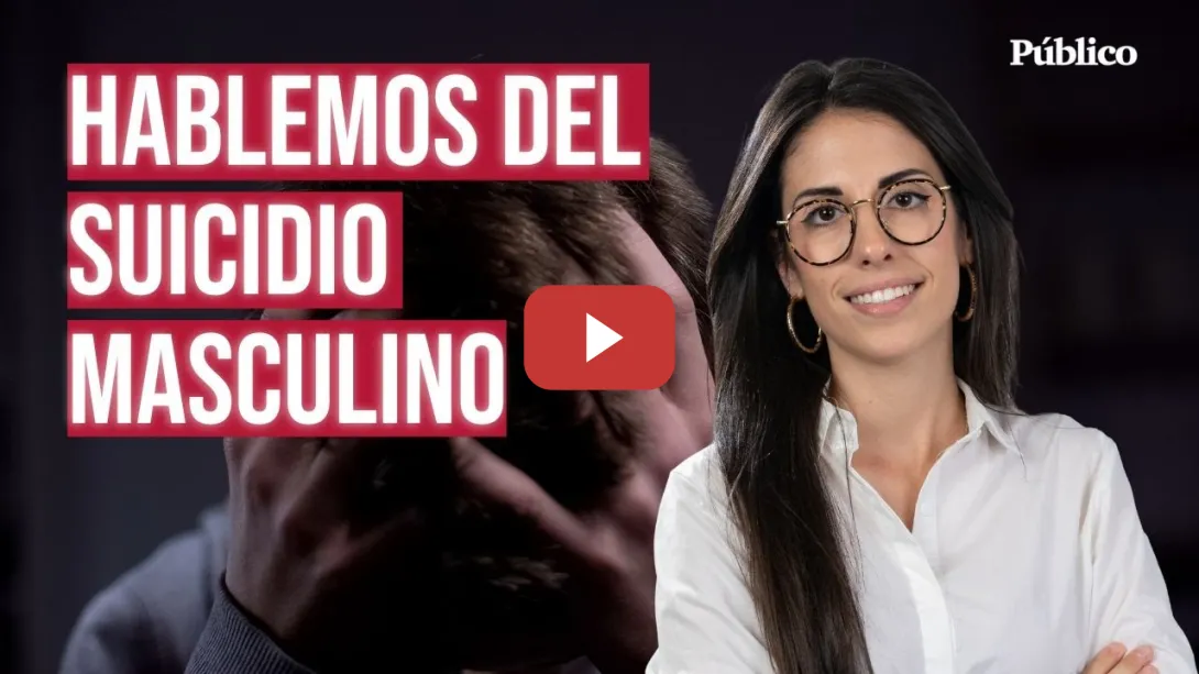 Embedded thumbnail for Así influyen los estereotipos de género en el suicidio masculino: &quot;El miedo a que te llamen niñita&quot;