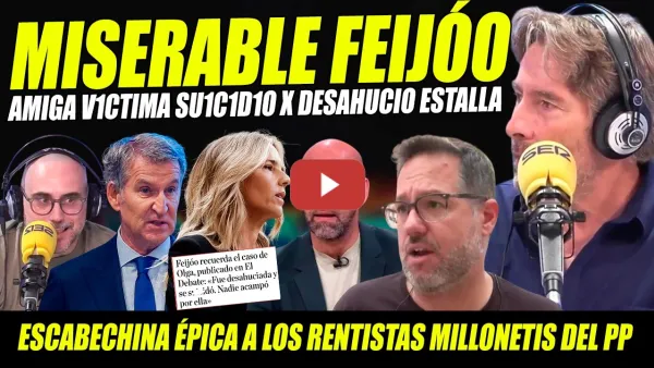 Embedded thumbnail for HUNDEN MISERABLE FEIJÓO X USAR F4LL3CIDA. ESCABECHINA A CAYETANA, COBO Y ANA VÁQUEZ Y RENTISTAS