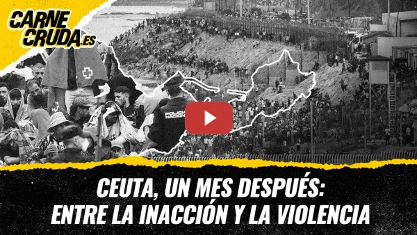 Embedded thumbnail for Carne Cruda desde Ceuta: donde todo estalla (CARNE CRUDA #1693)