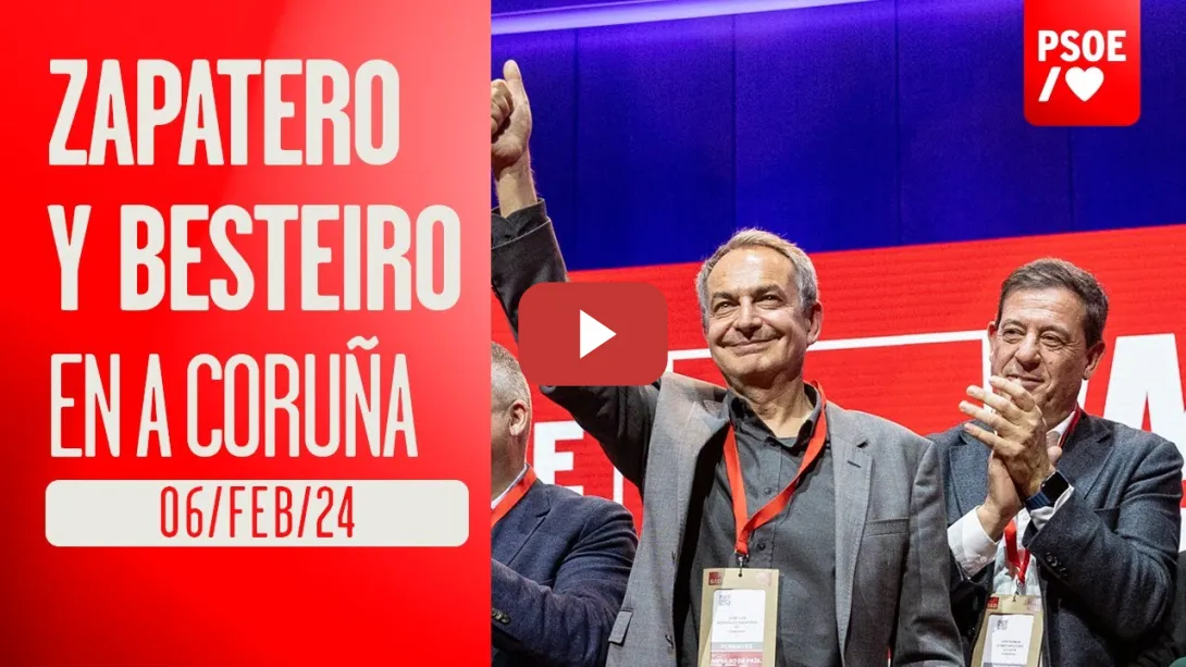 Embedded thumbnail for José Luis Rodríguez Zapatero y José Ramón Gómez Besteiro en A Coruña