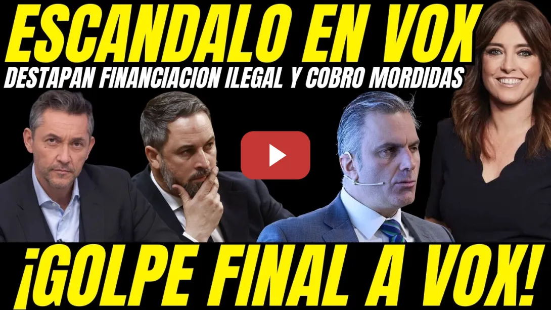 Embedded thumbnail for 💥 ¡BOMBAZO VOX! DESTAPADA FINANCIACIÓN ILEGAL Y COBRO MORDIDAS "ORTEGA SMITH TIRA DE LA MANTA"