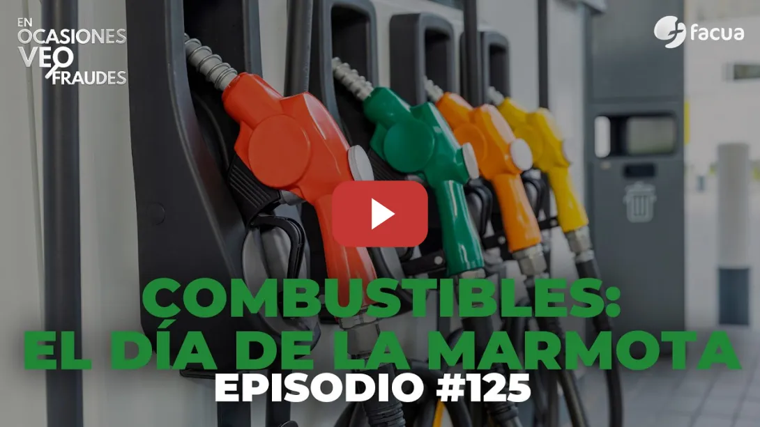 Embedded thumbnail for COMBUSTIBLES: EL DÍA DE LA MARMOTA | En Ocasiones Veo Fraudes #125