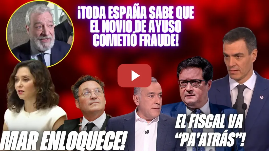 Embedded thumbnail for MAR PIERDE los PAPELES 🔥 Sánchez, Fortes y Óscar López se LANZAN a AYUSO ¿CONOCÍA el FRAUDE FISCAL?