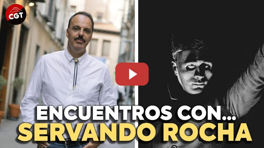Embedded thumbnail for ENCUENTROS CON... Servando Rocha, editor, escritor y ensayista | CGT EN RED