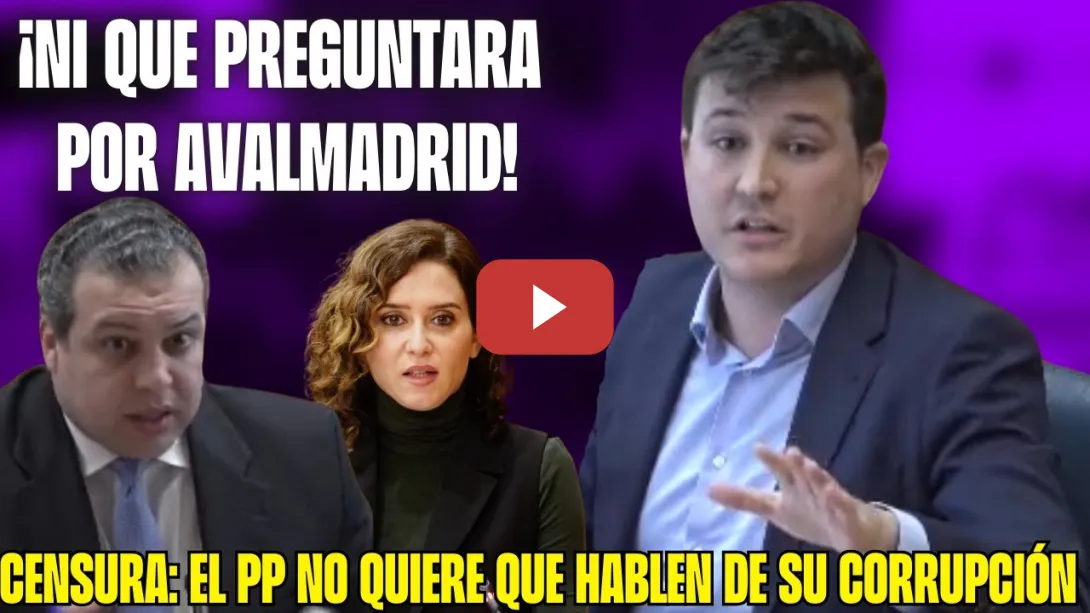 Embedded thumbnail for El PP IMPIDE CONTAR los TRAPICHEOS de ALTOS CARGOS de AYUSO ¡CENSURAN a Perpinyà! CACIQUES ASAMBLEA!