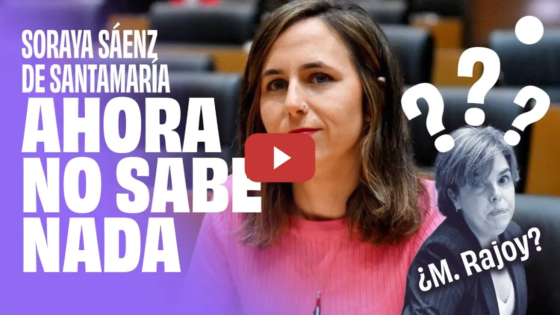 Embedded thumbnail for IONE BELARRA interroga sobre la policía patriótica a SORAYA SÁENZ que se hace la que no sabe nada.