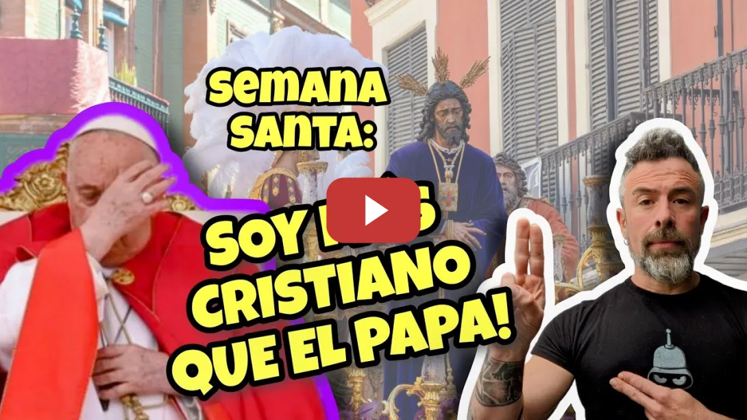 Embedded thumbnail for Semana Santa: soy más CRISTIANO que el PAPA!