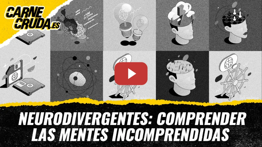 Embedded thumbnail for T12x126 - Neurodivergentes: comprender las mentes incomprendidas (CARNE CRUDA)