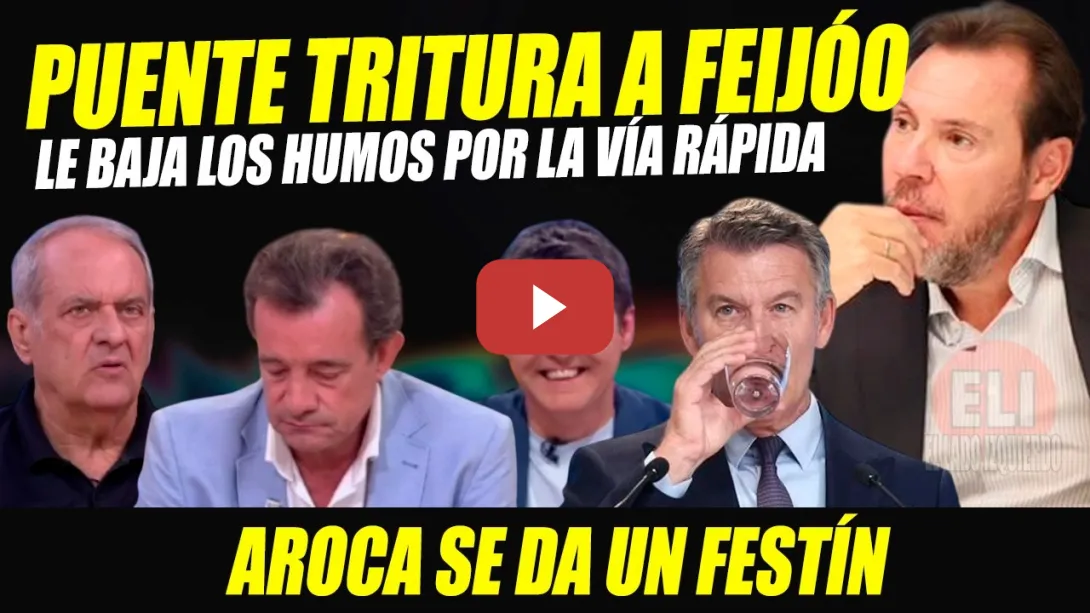 Embedded thumbnail for ÓSCAR PUENTE TRITURA A FEIJÓO TRAS HIPERVENTILAR CONTRA SÁNCHEZ. JAVIER AROCA SE DA UN FESTÍN