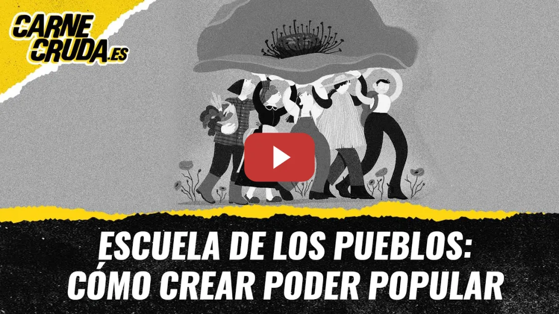 Embedded thumbnail for T11x91 - Escuela de los pueblos: cómo crear poder popular (CARNE CRUDA)