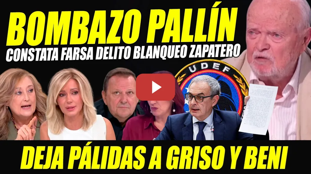 Embedded thumbnail for PALLÍN CONTRASTA LA FARSA DEL DELITO DE BLANQUEO CONTRA ZAPATERO Y DEHA PÁLIDA A BENI Y GRISO