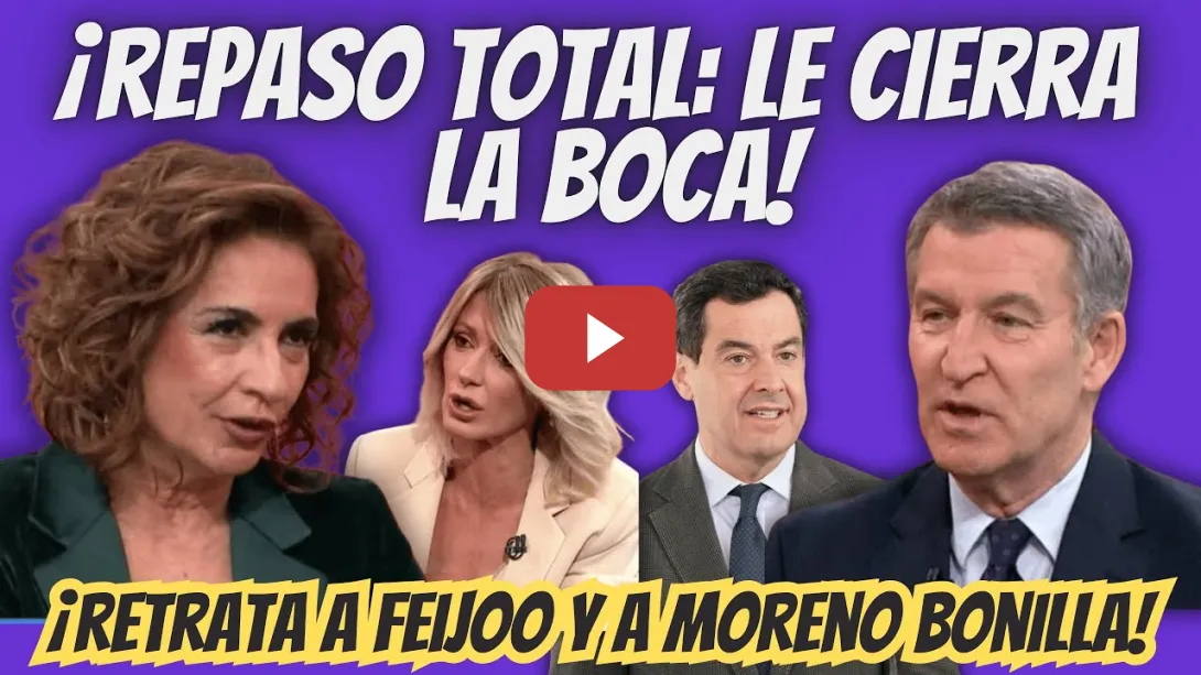 Embedded thumbnail for María Jesús Montero SE MERIENDA a Susana Griso y DESTROZA a Feijóo y a Moreno Bonilla