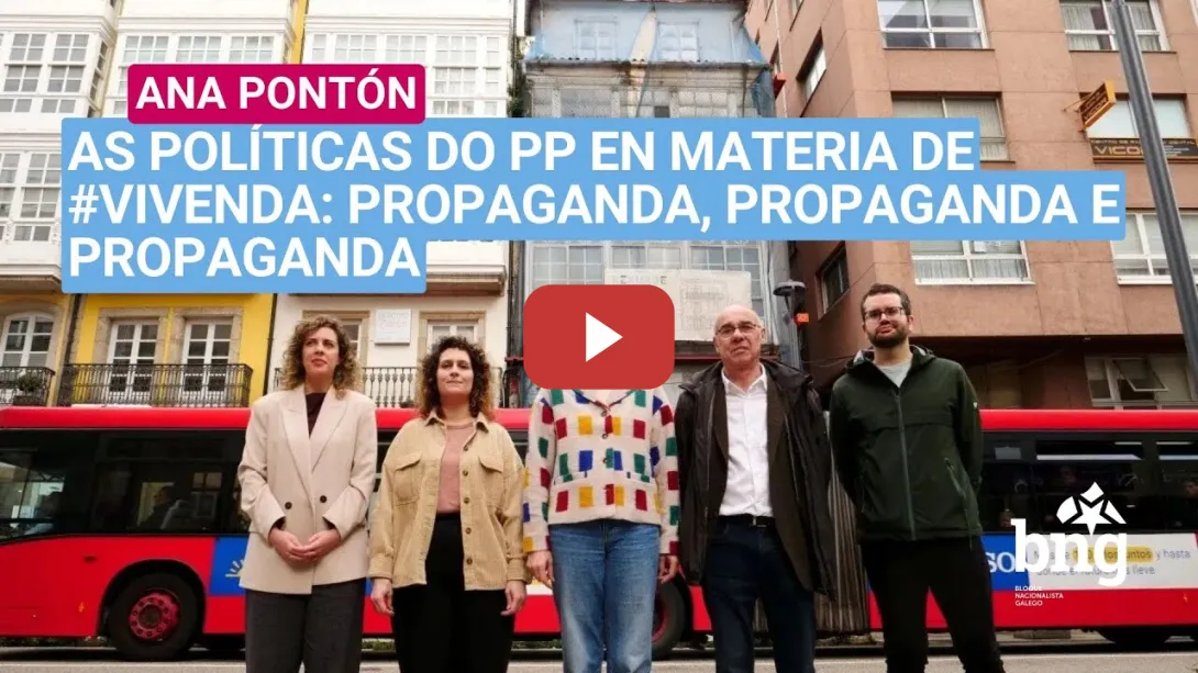 Embedded thumbnail for Ana Pontón: «As políticas do PP en materia de #vivenda: propaganda, propaganda e propaganda.»