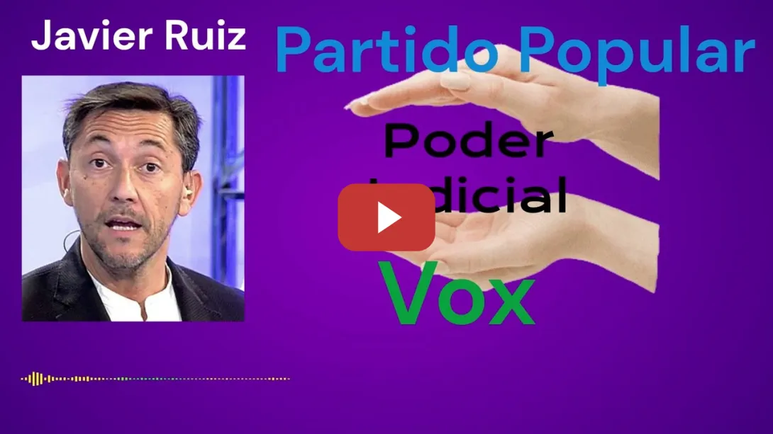 Embedded thumbnail for Porqué el PP y VOX no quieren renovar el Poder judicial / Javier Ruiz Pérez