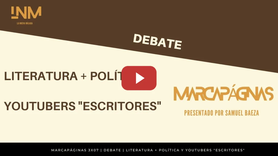 Embedded thumbnail for Marcapáginas 3X07 | DEBATE | LITERATURA + POLÍTICA Y YOUTUBERS &quot;ESCRITORES&quot;