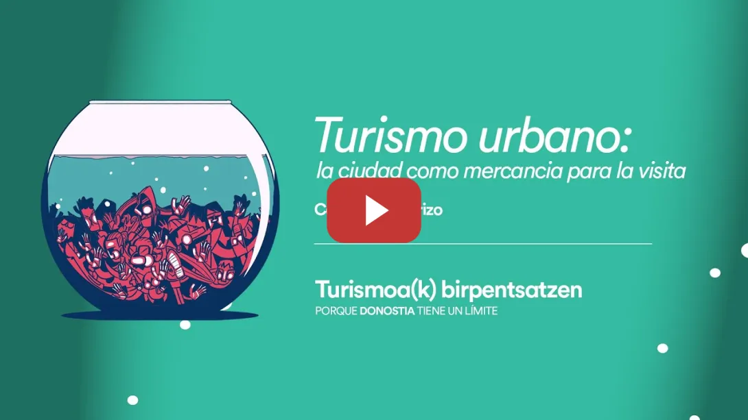 Embedded thumbnail for TURISMOA(K) BIRPENTSATZEN | Turismo urbano: la ciudad como mercancía para la visita
