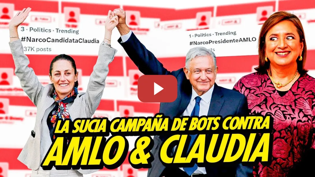 Embedded thumbnail for AMLO &amp; CLAUDIA SHEINBAUM ATACADOS POR UN EJÉRCITO DE BOTS DE XÓCHITL