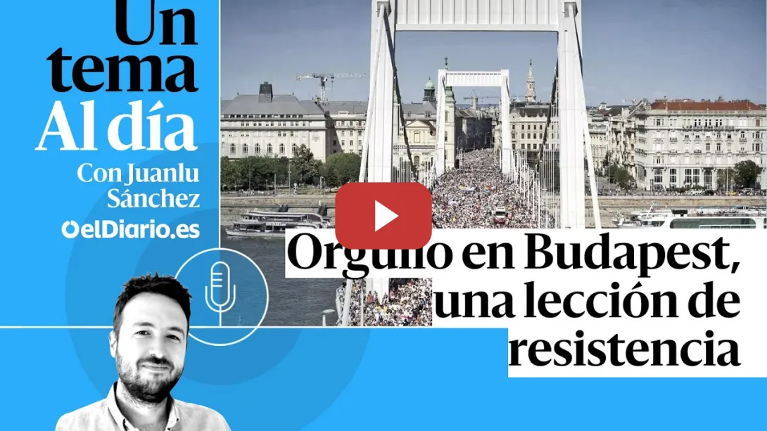 Embedded thumbnail for 🎙 PODCAST | Orgullo en Budapest, una lección de resistencia · UN TEMA AL DÍA