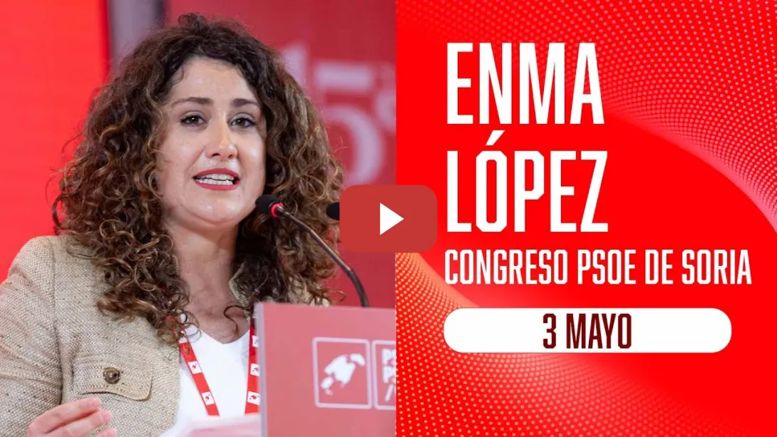 Embedded thumbnail for Enma López interviene en el Congreso PSOE de Soria