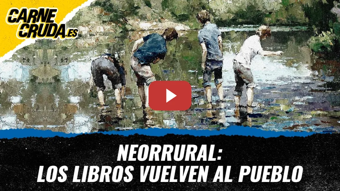 Embedded thumbnail for T12x98 - Neorrural: los libros vuelven al pueblo (PURO CUENTO - CARNE CRUDA)