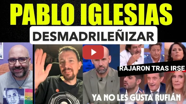 Embedded thumbnail for Pablo Iglesias se va tras hablar bien del pacto Rufián e Irene y se ponen todos a rajar. JAJAJA.