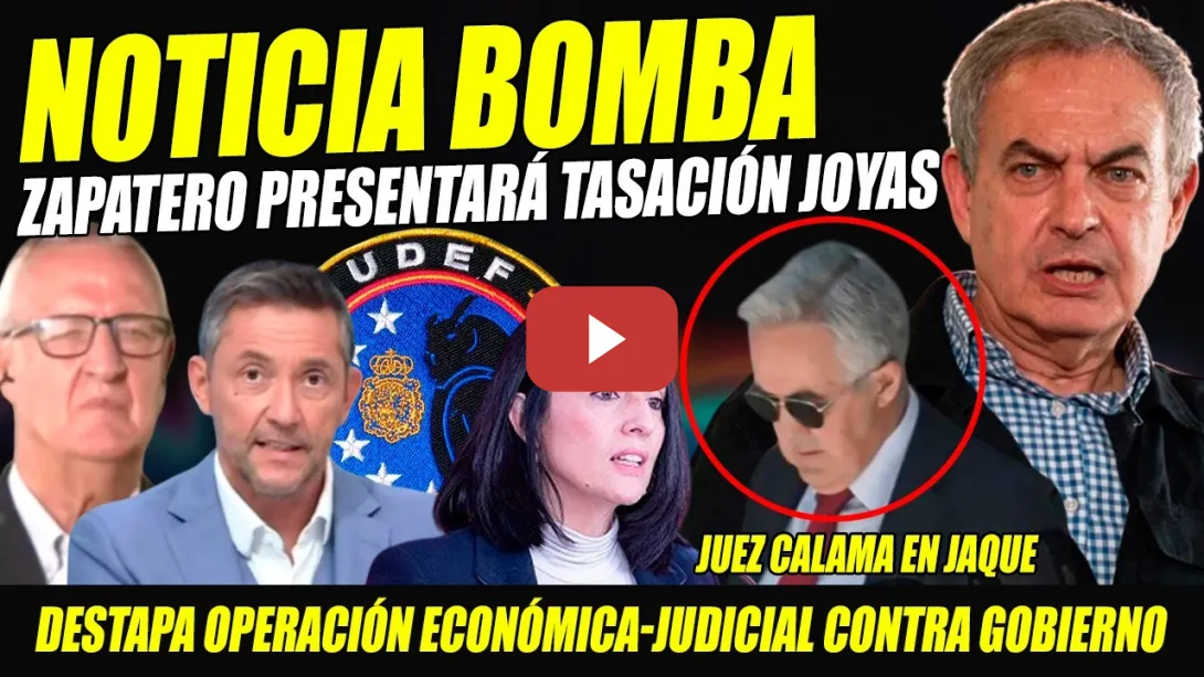 Embedded thumbnail for ZAPATERO PRESENTARÁ TASACIÓN JOYAS.CALAMA EN JAQUE.CALDERA DESTAPA OPERACIÓN PODERES CONTRA GOBIERNO