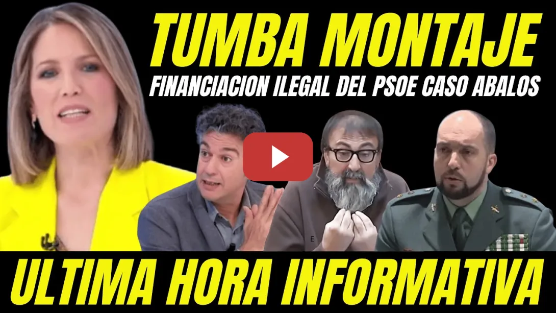Embedded thumbnail for BOMBAZO "INFORMES FALSOS GUARDIA CIVIL TUMBAN MONTAJE FINANCIACIÓN ILEGAL PSOE"