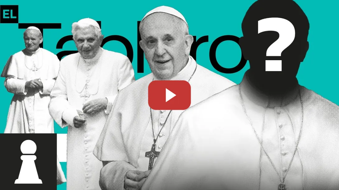 Embedded thumbnail for ♟ ¿Qué camino tomará el Vaticano? | EL TABLERO