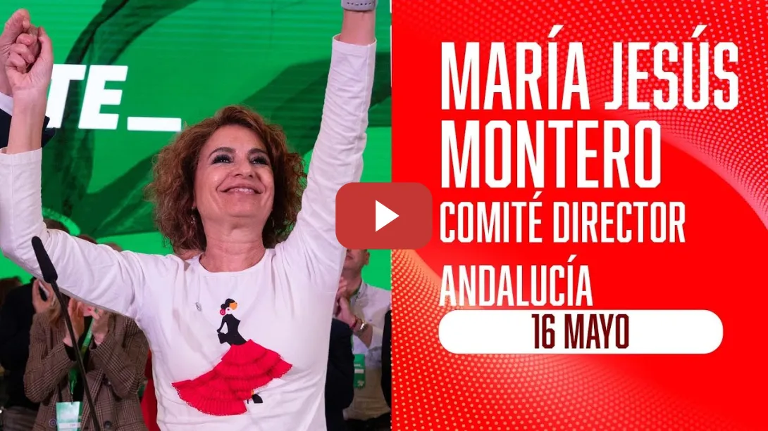 Embedded thumbnail for María Jesús Montero participa en el Comité Director del PSOE Andalucía