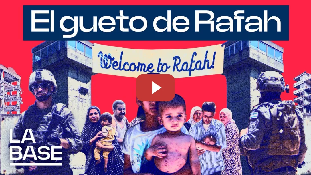 Embedded thumbnail for La Base 5x169 | Israel quiere encerrar a todos los gazatíes en un campo de concentración