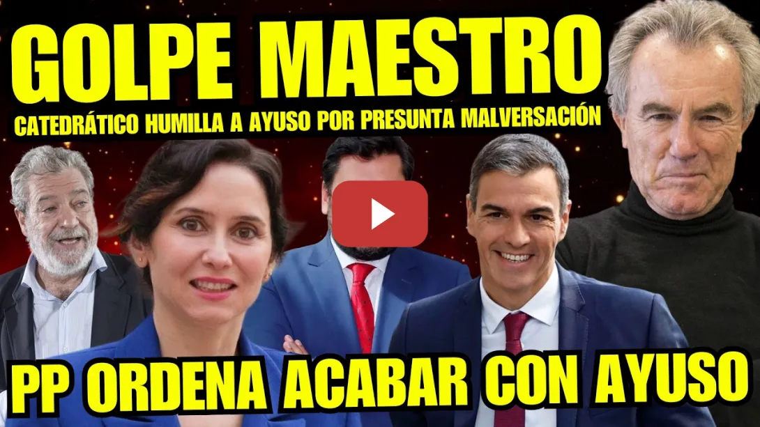 Embedded thumbnail for ¡BOMBAZO! CATEDRÁTICO EXPLOTA CONTRA AYUSO " HAY DELITOS DE MALVERSACIÓN Y FALSEDAD DOCUMENTAL"